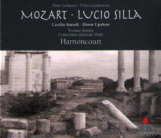 W.A. Mozart / Lucio Silla / Peter Schreier / Edita Gruberova / Cecilia Bartoli / Dawn Upshaw / Yvonne Kenny / Concentus Musicus Wien / Nikolaus Harnoncourt