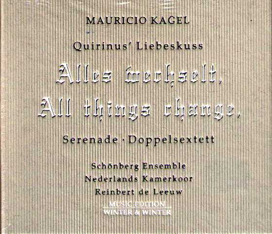 Mauricio Kagel / Quirinus' Liebeskuss // Schönberg Ensemble / Nederlands Kamerkoor / Reinbert de Leeuw