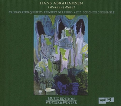 Hans Abrahamsen / Walden/Wald // Calefax Reed Quintet / AskoSchönberg / Reinbert de Leeuw