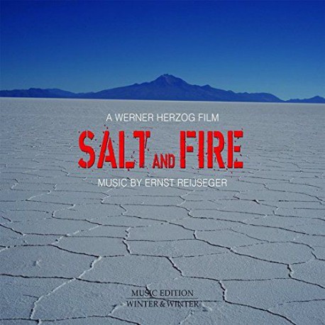Ernst Reijseger / Salt & Fire (Werner Herzog) OST