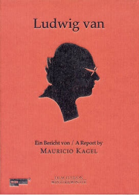 Mauricio Kagel / Ludwig Van