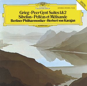 Edvard Grieg / Peer Gynt Suites 1 & 2 / Jean Sibelius / Pelléas & Mélisande // Berliner Philharmoniker / Herbert von Karajan