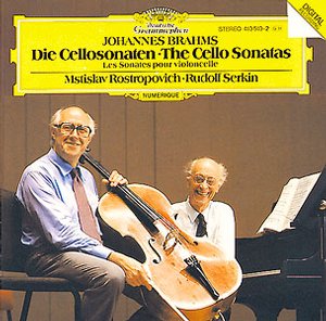 Johannes Brahms / Cello Sonatas (Complete) // Mstislav Rostropovich / Rudolf Serkin