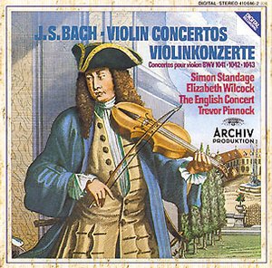 J.S. Bach / Violin Concertos / Simon Standage / Elisabeth Wilcock / The English Concert / Trevor Pinnock