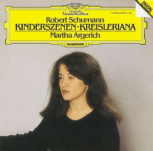 Robert Schumann / Kinderszenen / Kreisleriana / Martha Argerich