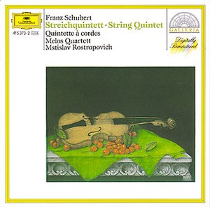 Franz Schubert / String Quintet // Melos Quartet / Msistlav Rostropovich