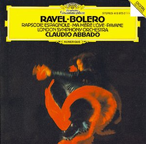 Maurice Ravel / Boléro / Rapsodie Espagnole / Pavane // London Symphony Orchestra / Claudio Abbado