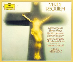 Giuseppe Verdi / Requiem // Katia Ricciarelli / Shirley Verrett / Orchestra del Teatro alla Scala di Milano /  Claudio Abbado