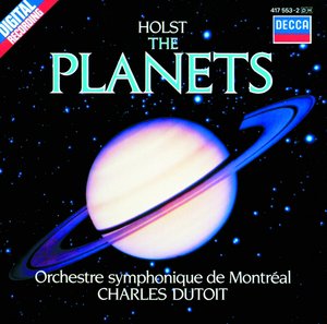 Gustav Holst / The Planets // Orchestre Symphonique de Montréal / Charles Dutoit