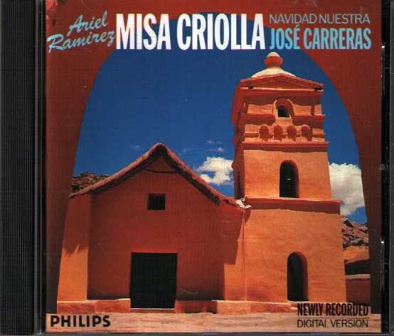 Ariel Ramirez / Misa Criolla / Navidad Nuestra / José Carreras