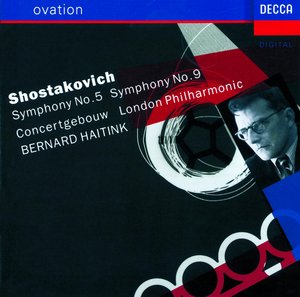 Dmitri Shostakovich / Symphonies 5 & 9 / Bernard Haitink