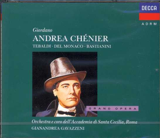 Umberto Giordano / Andrea Chénier / Mario del Monaco / Ettore Bastianini / Orchestra e Coro dell'Accademia di Santa Cecilia di Roma / Gianandrea Gavazzeni