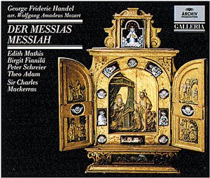 Georg Friedrich Händel / Der Messias (arr. W.A. Mozart) / Edith Mathis / Birgit Finnilä / Peter Schreier / Theo Adam / Sir Charles Mackerras