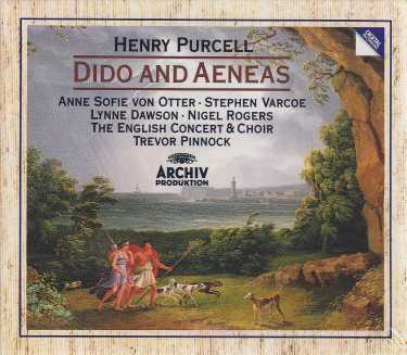 Henry Purcell / Dido and Aeneas // Anne Sofie von Otter / Stephen Varcoe / The English Concert / Trevor Pinnock