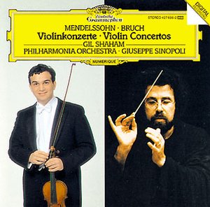 Max Bruch / Violin Concerto / Felix Mendelssohn / Violin Concerto / Gil Shaham / Philharmonia Orchestra / Giuseppe Sinopoli