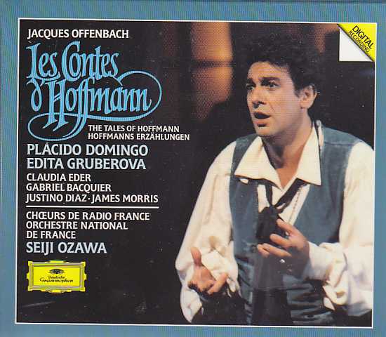 Jacques Offenbach / Les Contes d'Hoffmann / Plácido Somingo / Edita Gruberova / Andreas Schmidt / Orchestre National de France / Seiji Ozawa