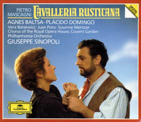 Pietro Mascagni / Cavalleria Rusticana / Agnes Baltsa / Plácido Domingo / Philharmonia Orchestra / Giuseppe Sinopoli