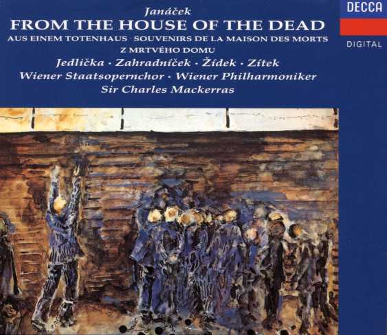 Leoš Janácek / From the House of the Dead / Jirí Zahradnícek / Ivo Zídek / London Sinfonietta & Chorus / David Atherton