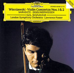 Henryk Wieniawski / Violin Concertos / Pablo de Sarasate / Zigeunerweisen / Gil Shaham / London Symphony Orchestra / Lawrence Foster