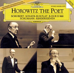 Franz Schubert / Piano Sonata No.21 / Robert Schumann / Kinderszenen / Vladimir Horowitz