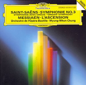 Olivier Messiaen / L'Ascension / Camille SaintSaëns / Symphony No. 3 / Orchestre de l'Opéra Bastille / Myung-Whun Chung 