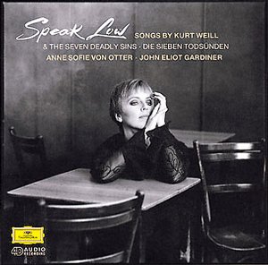 Kurt Weill / Songs / Anne Sofie von Otter / Bengt Forsberg / NDR-Sinfonieorchester / John Eliot Gardiner