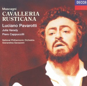 Pietro Mascagni / Cavalleria Rusticana / Luciano Pavarotti / Julia Varady / National Philharmonic Orchestra / Gianandrea Gavazzeni 