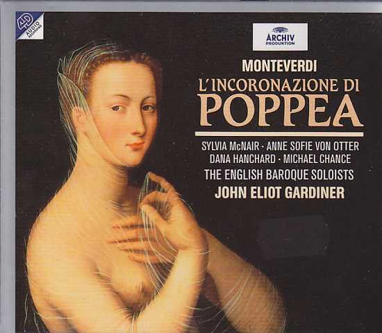 Claudio Monteverdi / L'Incoronazione di Poppea / Anne Sofie von Otter / Sylvia McNair / The English Baroque Soloists / John Eliot Gardiner