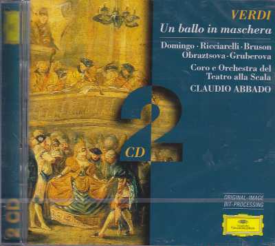Giuseppe Verdi / Un Ballo in Maschera / Plácido Domingo / Renato Bruson / Katia Ricciarelli / Elena Obraztsova / Edita Gruberova / Coro e Orchestra del Teatro alla Scala / Claudio Abbado