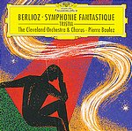 Hector Berlioz / Symphonie Fantastique / Tristia / The Cleveland Orchestra and Chorus / Boulez