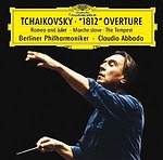 Pyotr Tchaikovsky / 1812 Overture / Romeo and Juliet etc. / Berliner Philharmoniker / Claudio Abbado