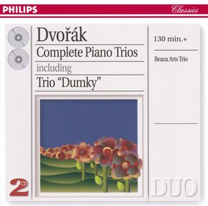 Antonín Dvorák / Piano Trios (Complete) // Beaux Arts Trio