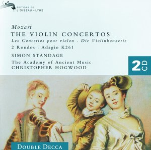 W.A. Mozart / The Violin Concertos / Simon Standage / The Academy of Ancient Music / Christopher Hogwood