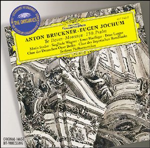 Anton Bruckner / Te Deum / Motets / 150. Psalm // Berliner Philharmoniker / Eugen Jochum