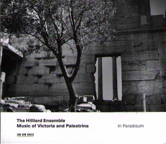 Hilliard Ensemble / In Paradisum / Tomás Luis de Victoria, Giovanni Pierluigi da Palestrina