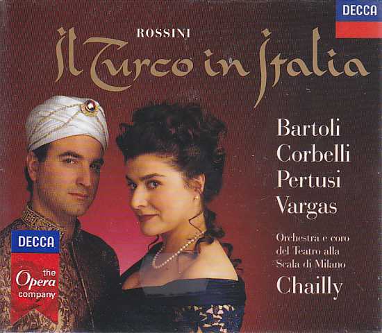 Gioachino Rossini / Il Turco in Italia / Cecilia Bartoli / Alessandro Corbelli / Orchestra e Coro del Teatro alla Scala di Milano / Riccardo Chailly