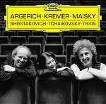 Pyotr Tchaikovsky / Piano Trio / Dmitri Shostakovich / Piano Trio no. 2 // Martha Argerich / Gidon Kremer / Mischa Maisky