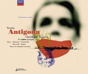 Tommaso Traetta / Antigona / Maria Bayo / Carlo Allemano / Anna Maria Panzarella / Laura Polverelli / Les Talens Lyriques / Christopher Rousset