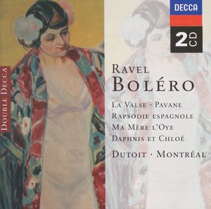 Maurice Ravel / Bolero / Orchestral Works / Orchestre Symphonique de Montréal / Charles Dutoit