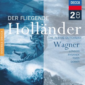 Richard Wagner / Der Fliegende Holländer / Leonie Rysanek / Karl Liebl / Orchestra and Chorus of the Royal Opera House, Covent Garden / Antal Dorati