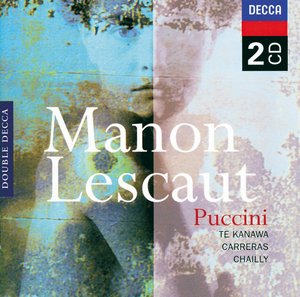 Giacomo Puccini / Manon Lescaut / Kiri Te Kanawa / José Carreras / Orchestra e coro del Teatro Comunale di Bologna / Riccardo Chailly 2CD