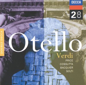Giuseppe Verdi / Otello / Margaret Price / Carlo Cossutta / Wiener Philharmoniker / Georg Solti