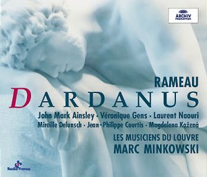 Jean-Philippe Rameau / Dardanus / Marc Minkowski