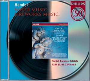 Georg Friedrich Händel / Water Music / Fireworks Music / English Baroque Soloists / Gardiner