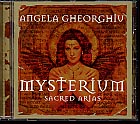 Angela Gheorghiu / Mysterium / Sacred Arias