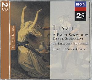 Franz Liszt / Faust Symphony / Dante Symphony // Sir Georg Solti / Jesús López-Cobos