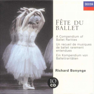 Richard Bonynge / Fête du Ballet // Benjamin Britten / Roger Desormière / Pyotr Tchaikovsky / Anton Rubinstein / Jacques Offenbach / Léo Delibes / Riccardo Drigo / Leon Minkus / Jules Massenet / Giacomo Meyerbeer / Friedrich Burgmüller