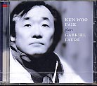 Gabriel Fauré / Piano Works / Kun Woo Paik