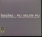 Pierre Boulez / Pli selon Pli / Ensemble Intercontemporain / Pierre Boulez