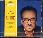 Elvis Costello / Il Sogno / London Symphony Orchestra / Michael Tilson Thomas
